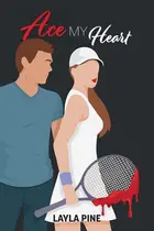 Book cover of Ace My Heart