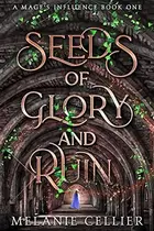 Book cover of Seeds of Glory and Ruin