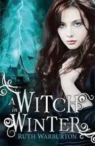 Book cover of A Witch In Winter