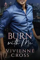 Book cover of Burn With Me