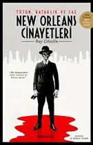 Book cover of New Orleans Cinayetleri Tütün, Bataklik ve Caz