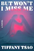 Book cover of But Won't I Miss Me