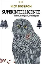 Book cover of Superintelligence Paths, Dangers, Strategies