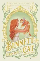 Book cover of Bennett Turns Into a Cat