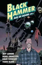 Book cover of Black Hammer, Vol. 3: Age of Doom, Part I