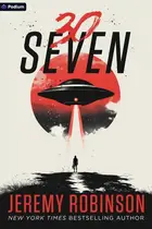 Book cover of 30Seven A Sci-Fi Horror Novel