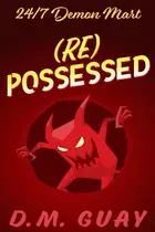 Book cover of (Re) Possessed: A sinfully funny horror comedy