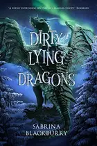 Book cover of Dirty Lying Dragons