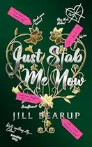 Book cover of Just Stab Me Now