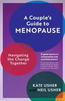 Book cover of A couple's guide to menopause: navigating the change together