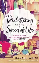 Book cover of Decluttering at the Speed of Life