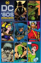 Book cover of DC Through the 80s: The Experiments