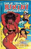 Book cover of The A1 True Life Bikini Confidential, Book 1, Volume 1