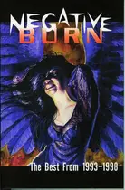 Book cover of Negative Burn Very Best From 1993-1998