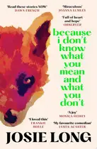 Book cover of Because I don't know what you mean and what you don't