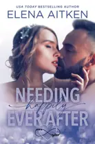 Book cover of Needing Happily Ever After