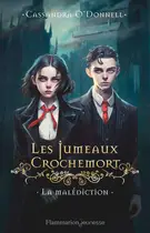 Book cover of Les Jumeaux Crochemort (Tome 1) - La malédiction