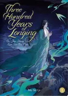 Book cover of Three Hundred Years of Longing: Bu Jian Shang Xian San Bai Nian (Novel) Vol. 1