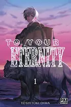 Book cover of To your eternity. 1