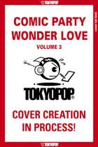 Book cover of Comic Party Wonder Love, Volume 3