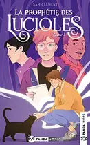 Book cover of La Prophétie des Lucioles - Tome 1