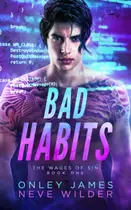 Book cover of Bad Habits