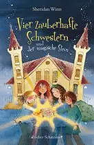 Book cover of Vier zauberhafte Schwestern und der magische Stein