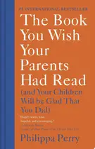 Book cover of The book you wish your parents had read