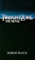 Book cover of Twilight Zone: The Movie
