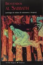 Book cover of Bienvenidos al Sabbath: Antología de relatos de satanismo y brujería