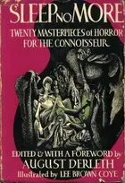 Book cover of Sleep No More: Twenty Masterpieces of Horror for the Connoisseur