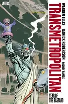 Book cover of Transmetropolitan, Vol. 3: Year of the Bastard