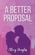 Book cover of A Better Proposal