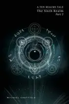 Book cover of The Sixth Realm, Part 2