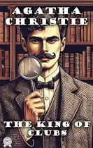 Book cover of The King of Clubs: a Hercule Poirot Short Story
