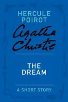 Book cover of The Dream: a Hercule Poirot Short Story