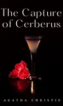 Book cover of The Capture of Cerberus: a Hercule Poirot Short Story
