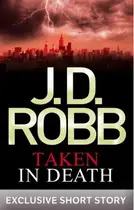 Book cover of Taken in Death