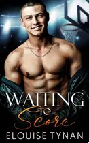 Book cover of Waiting To Score