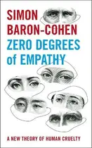 Book cover of Zero degrees of empathy: a new theory of human cruelty