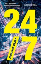 Book cover of 24/7: late capitalism and the ends of sleep