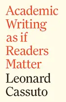Book cover of Academic writing as if readers matter