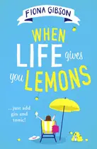 Book cover of When life gives you lemons