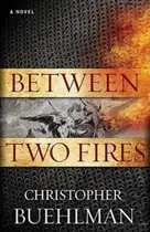 Book cover of Between Two Fires