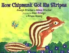 Book cover of How Chipmunk Got His Stripes