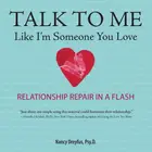 Book cover of Talk to Me Like I'm Someone You Love