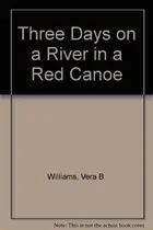 Book cover of Three Days on a River in a Red Canoe