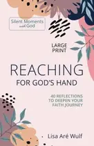 Book cover of Reaching for God's Hand - Large Print