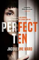 Book cover of Perfect Ten A powerful novel about one woman's search for revenge