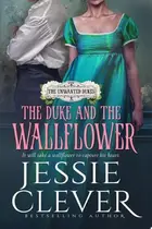 Book cover of The Duke and the Wallflower